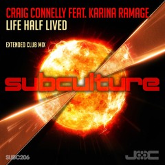 Craig Connelly Feat. Karina Ramage - Life Half Lived (Club Mix)