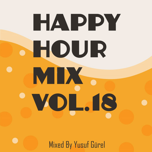 Happy Hour Mix (Vol. 18)