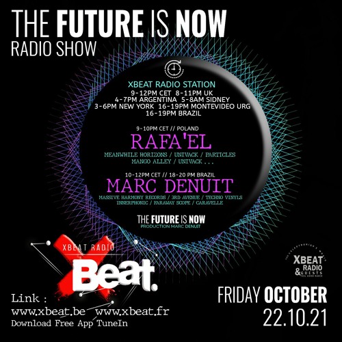 Rafa'EL // The Future is Now Podcast mix 22.10.21 On Xbeat Radio Show