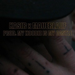 Mauerlauf (prod. My Hoodie is my Castle)