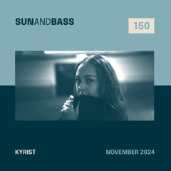 SUNANDBASS Podcast #150 - Kyrist