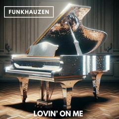 Funkhauzen - Lovin' on Me