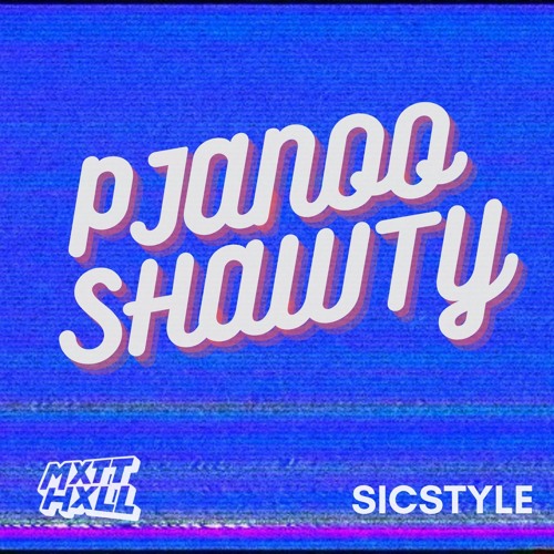 Pjanoo Shawty w. Sicstyle