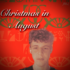 Christmas in August