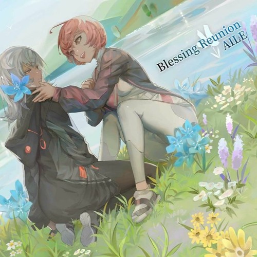Blessing Reunion  AILE
