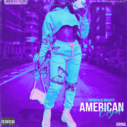 American Gyal - Feat. Yahweh Almighty (Prod. ToochBeats & KayZ)