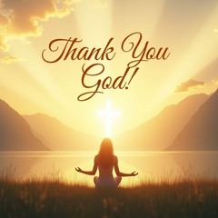 Thank You God