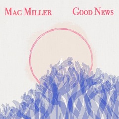 mac miller - good news (whosgroot remix)
