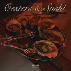 Oesters & Sushi (feat. Artem)