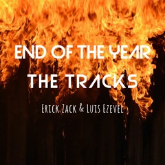 LUIS EZEVEL & ERICK ZACK - END OF THE YEAR - PACK DE REGALO (DESCARGA EN COMPRAR)