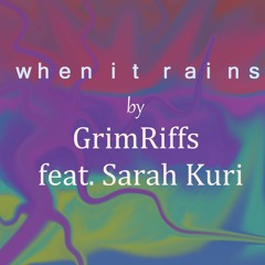 When It Rains (Feat. Sarah Kuri)