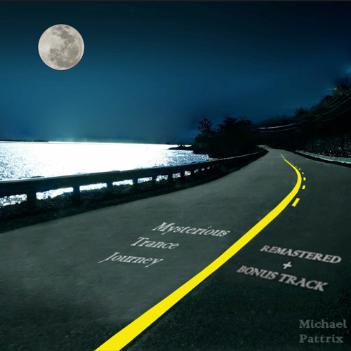 Mysterious Trance Journey (The Frist DJ Set)[Remastered] + Bonus Track
