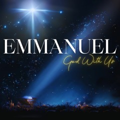 10th December 2023 - Rhys Norman & Kristy Duxbury - Emmanuel - God With Us Pt. 2