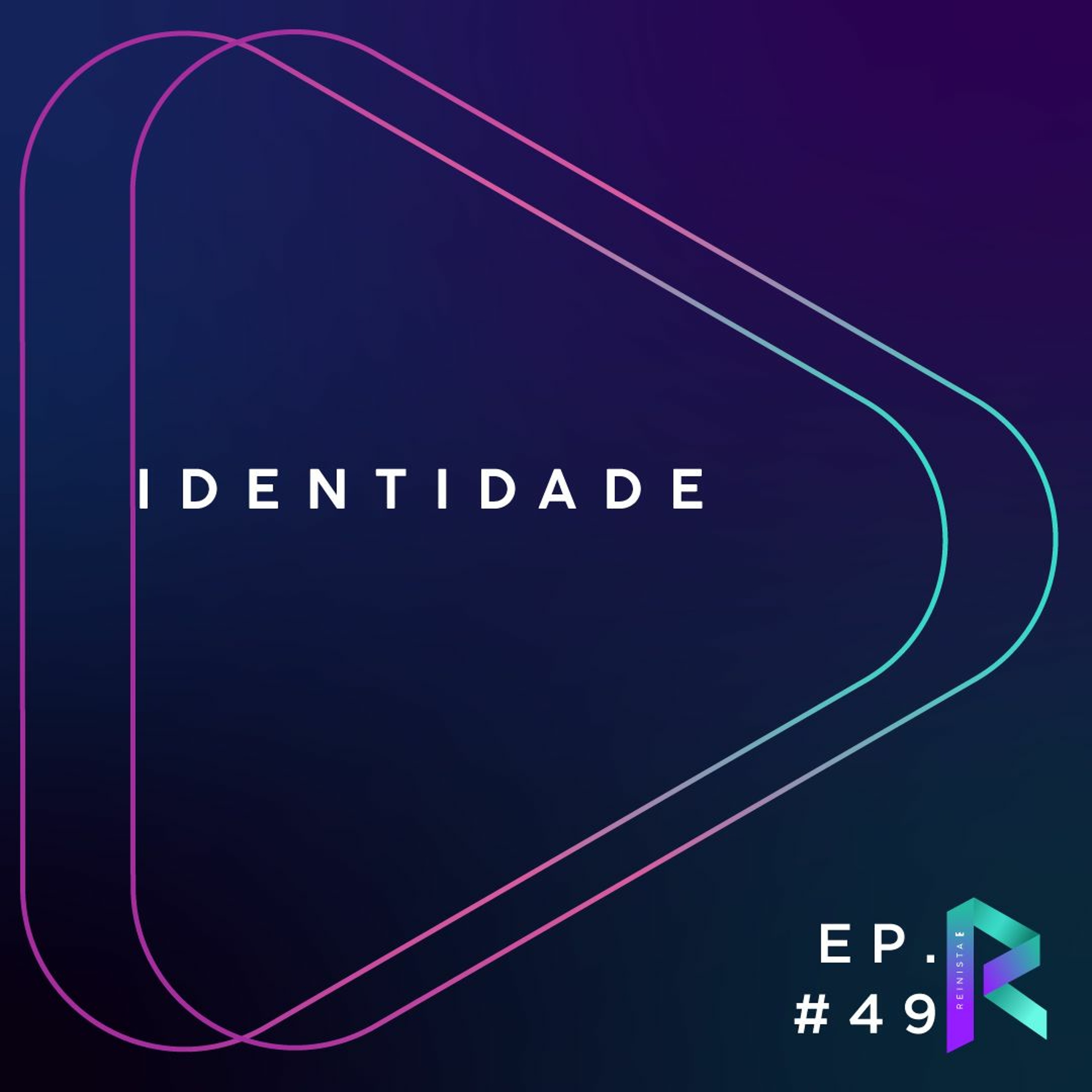 #49 IDENTIDADE episode artwork