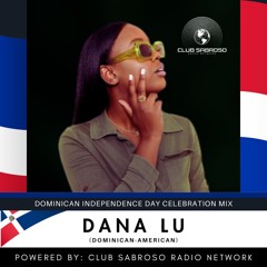 DANA LU - DOMINICAN INDEPENDENCE MIX 2025
