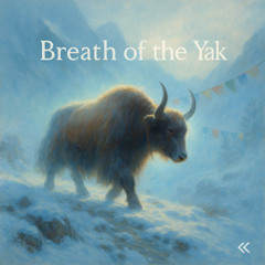 Breath of the Yak