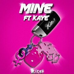 MINE ft Kay'e