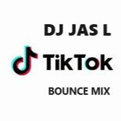 DJ Jas L - TIKTOK BOUNCE MIX