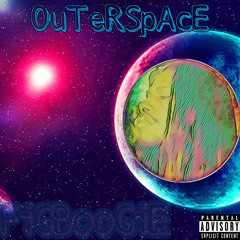 OuTerSpacE(FiGBooGiE)Official