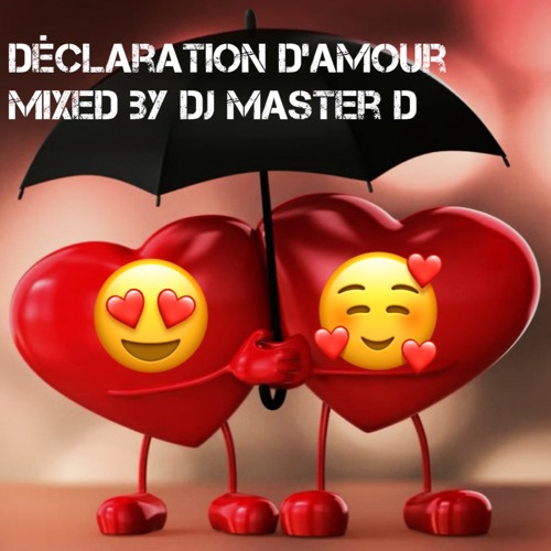 Stream Declaration D Amour Special St Valentin By Dj Master D By Dj Master D Listen Online For Free On Soundcloud