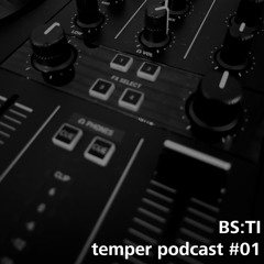 BS:TI // temper podcast #01 (hard techno)
