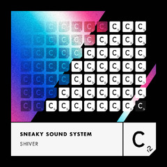 Sneaky Sound System - Shiver