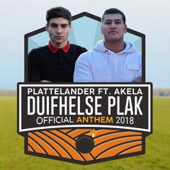 Plattelander - Duifhelse Plak (Official Anthem 2018) (Prod. Akela)