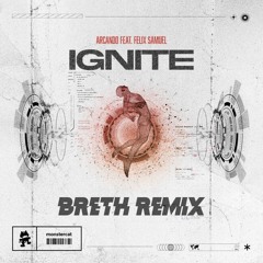 Ignite (feat. Felix Samuel) [Breth Remix]
