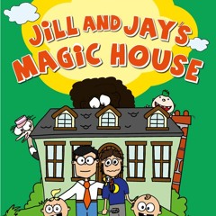 Jill And Jay's Magic House Story4