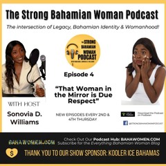 EP 4 - BAHAMIAN WOMAN IN THE MIRROR