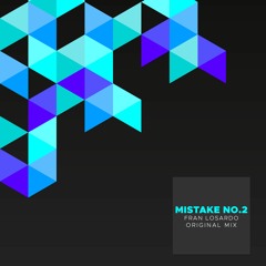 Fran LoSardo - Mistake No.2 (Original Mix)