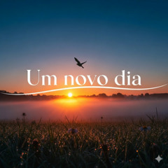 Um novo dia
