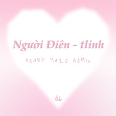 người điên (Henry Maze Remix/ Extended Mix)