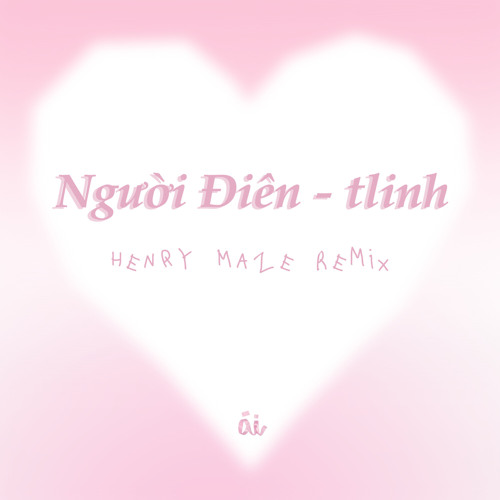 người điên (Henry Maze Remix/ Extended Mix)