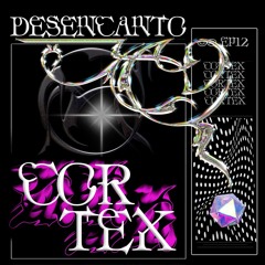 CORTEX EP.12 - DESENCANTO