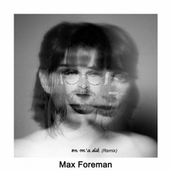 On m'a dit (Max Foreman Remix)