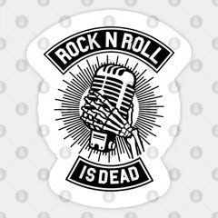Rock'n'Roll is Dead ( But we're doing well)