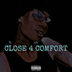 Close 4 Comfort