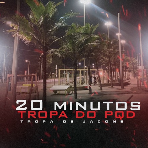 20 MINUTOS TROPA DO PQD  #FINALDEANO