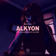 Nayio Bitz - Alkyon (Nikko Culture Remix)