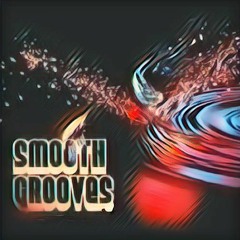 DJ SLICK E - SMOOTH  GROOVES (Slick E Studios)