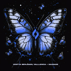 Kostya BenJamin, Valllencia - Saudade [Journey of the Soul]