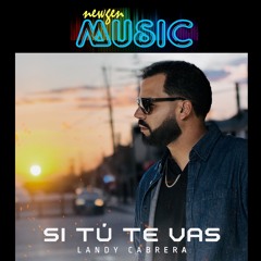 Si Tu Te Vas - Landy Cabrera (2024)