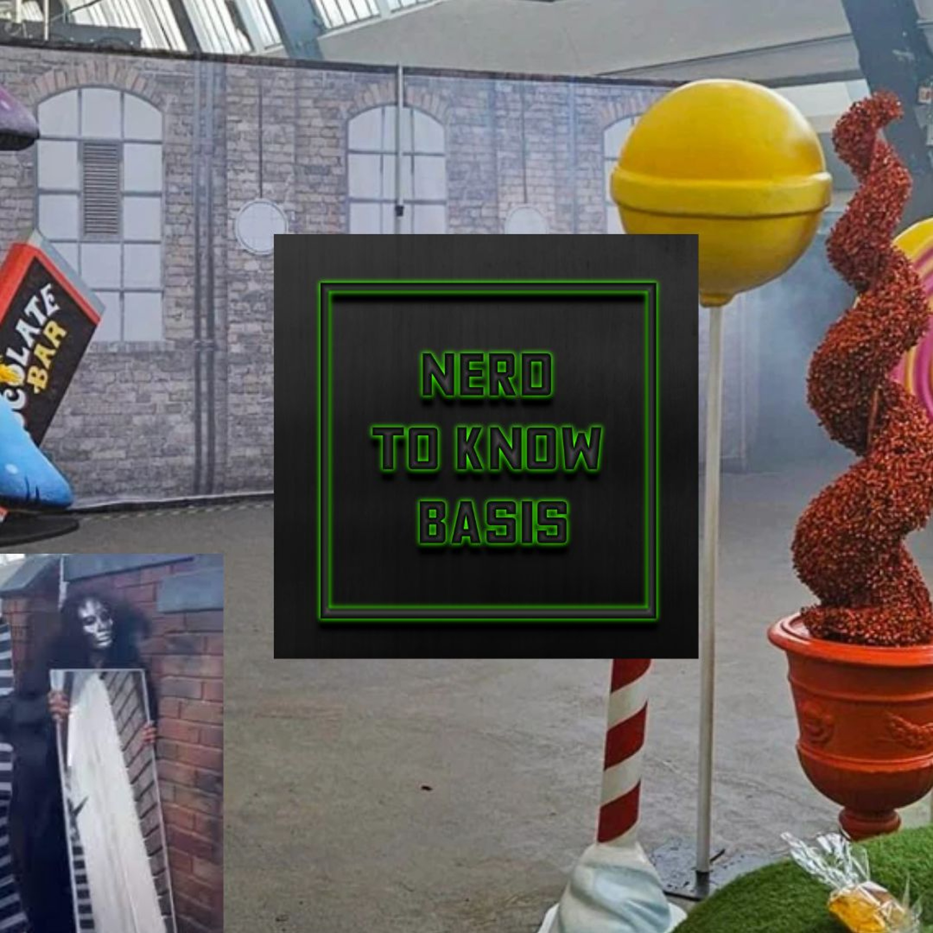 Nerd To Know Basis #217 🤓:  Willy's Chocolate Experience Eats the Internet! episode artwork