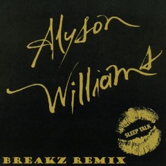 Alyson Williams vs Breakz - Sleep Talk - Breakz Xtended Mix