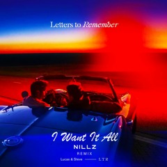 Lucas & Steve - I Want It All (Nillz Remix)