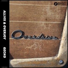 Allvix & Overjoy - Gecko (Overdrive) Remix [Free Download]