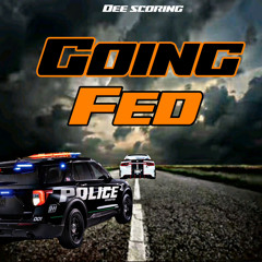 GOING FED - DEE SCORING