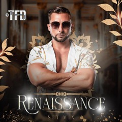 DJ TFD - RENAISSANCE - LIVE SET