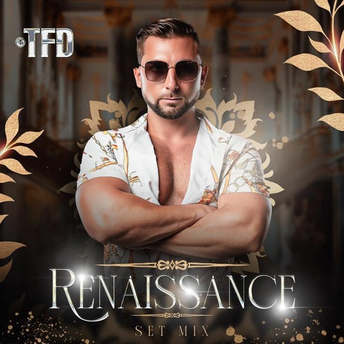 DJ TFD - RENAISSANCE @LIVESET